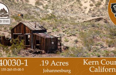 Rare Opportunity to own a piece of Historic Gold Rush Town, Johannesburg, Kern County, CA